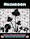 Mushroom: Adult Coloring Book