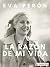La razón de mi vida (Spanish Edition)