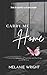 Carry Me Home by Melanie  Wright