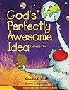 God's Perfectly Awesome Idea by Claudia S. West