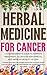 Herbal Medicine For Cancer by A. Ennebati