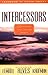 Intercessors by Beth Alves