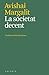 La societat decent by Avishai Margalit