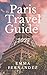 Paris travel guide 2023