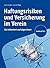 Haftungsrisiken und Versicherung im Verein: Gut informiert und abgesichert (Haufe Fachbuch) (German Edition)