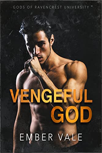 Vengeful God (Gods of Ravencrest University, #1)