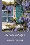 The Enchanted April by Elizabeth von Arnim The Enchanted April by Elizabeth von Arnim