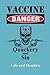 Vaccine Danger: Quackery and Sin