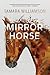 Mirror Horse: A Memoir
