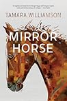 Mirror Horse: A M...