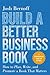 Build a Better Business Book: How to Plan, Write, and Promote a Book That Matters. A Comprehensive Guide for Authors
