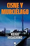 Cisne y murciélago by Keigo Higashino