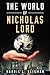 The World Of Nicholas Lord
