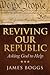 Reviving Our Republic: Aski...