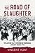 The Road of Slaughter by Vincent Hunt