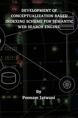 Development of Conceptualization Based Indexing Scheme for Semantic Web Search Engine