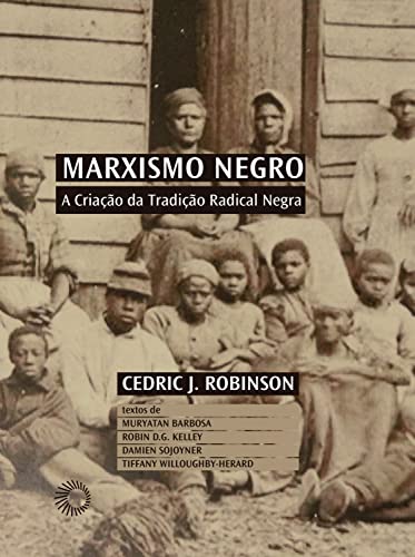 Marxismo Negro: A Criação da Tradição Radical Negra (Palavras negras) (Portuguese Edition)