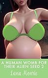 A Human Womb for Their Alien Seed 2