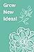 Grow New Ideas Notebook Che...