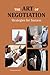 The Art of Negotiation: Str...