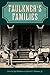 Faulkner's Families (Faulkn...