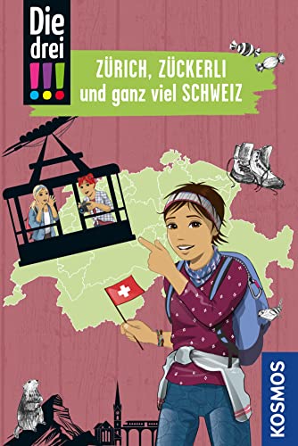 Die drei !!!, Zürich, Zückerli und ganz viel Schweiz (drei Ausrufezeichen): Mit den wichtigsten Sehenswürdigkeiten, Sprachführer und Landkarte (German Edition)