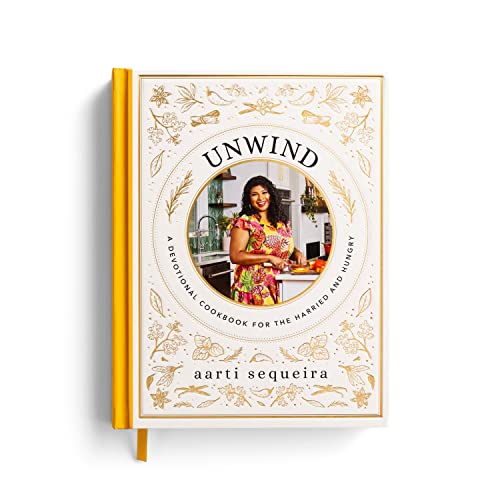 Unwind: A Devotional Cookbook for the Harried and Hungry (Hardcover)