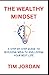 THE WEALTHY MINDSET: The Se...