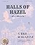 Halls of Hazel Monthly Coll...