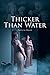 Thicker Than Water