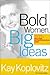 Bold Women, Big Ideas: Lear...