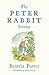 The Peter Rabbit Stories: Deluxe edition with 77 new colour illustrations by Anna Currey: The Perfect Easter Gift (Alma Junior Classics)