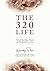 The 320 Life by Wendy Pope
