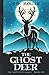 The Ghost Deer: The Sawtoot...