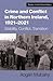 Crime and Conflict in Northern Ireland, 1921-2021: Stability, conflict, transition (Studies in Irish Crime History, 2)