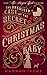 The Unsolved Case of The Secret Christmas Baby by Hannah Ivory