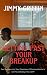 Getting Past Your Breakup: ...