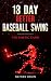 13 Day Better Baseball Swing by Nathan Bolin