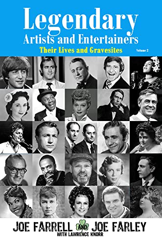 Legendary Artists and Entertainers Volume 2: Their Lives and Gravesites (Kindle Edition)