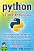 Python für Einsteiger: Programmieren lernen mit dem großen Python Buch - Schritt für Schritt zum Python Profi – auch ohne Vorkenntnisse! (German Edition)