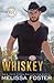 For the Love of Whiskey: Cowboy Whiskey (The Whiskeys: Dark Knights at Redemption Ranch)