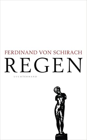 Regen: Eine Liebeserklärung