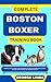 COMPLETE BOSTON BOXER TRAIN...
