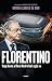 Florentino. Viaje hacia el Real Madrid del siglo XXI by Ramón Álvarez de Mon