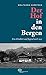 Der Hof in den Bergen: Eine Kindheit und Jugend nach 1945 (German Edition)