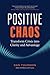 Positive Chaos: Transform C...