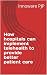 How hospitals can implement...