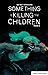 Something is Killing the Children tome 6