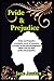 Pride and Prejudice: (Completely Annotated Edition)