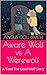Aware Wolf vs A Werewolf by Angus Coll-Smith